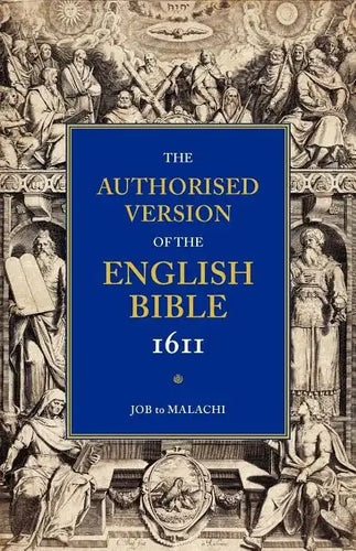 Authorized Bible-KJV-1611: Volume 3, Job to Malachi - Paperback