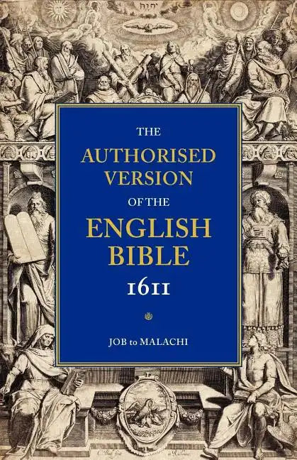 Authorized Bible-KJV-1611: Volume 3, Job to Malachi - Paperback