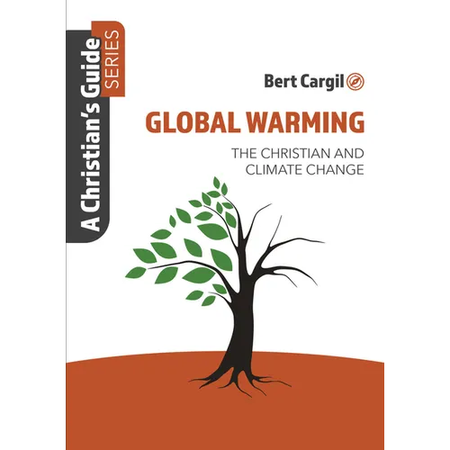 Global Warming: The Christian and Climate Change - Paperback