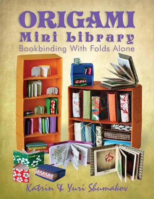 Origami Mini Library: Bookbinding With Folds Alone - Paperback