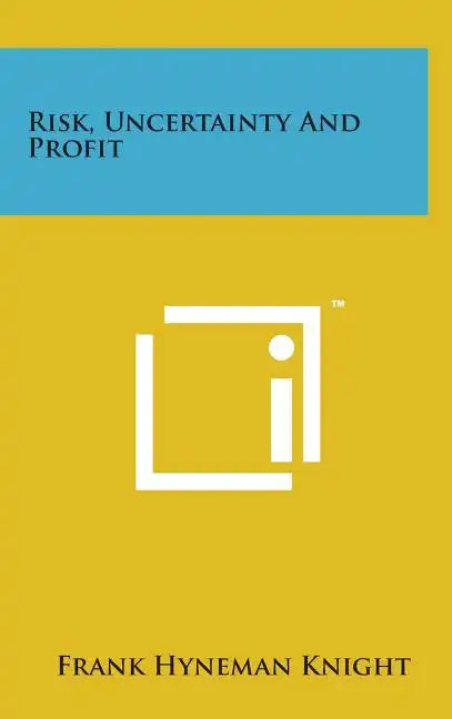 Risk, Uncertainty and Profit - Hardcover