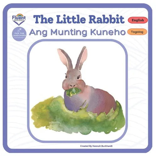 The Little Rabbit - Ang Munting Kuneho: Bilingual Book Tagalog - Paperback