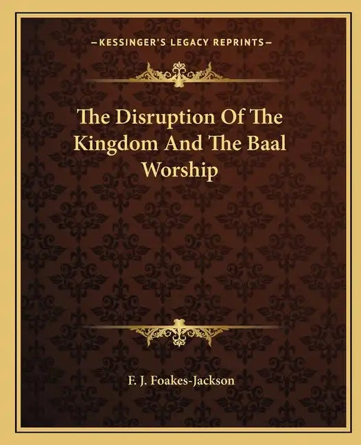 The Disruption of the Kingdom and the Baal Worship - Paperback