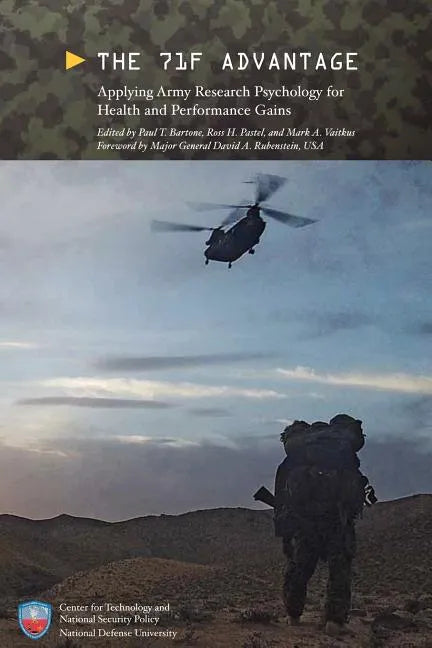 The 71F Advantage: Applying Army Research Psychology for Health and Performance Gains - Paperback