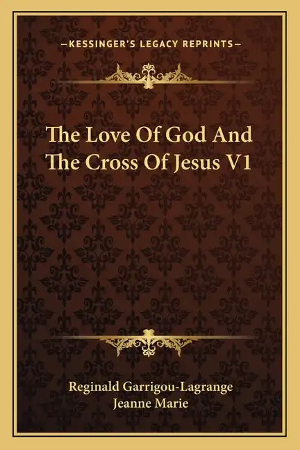 The Love of God and the Cross of Jesus V1 - Paperback