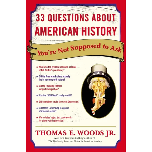 33 Questions About American History You're Not Supposed to Ask - Paperback