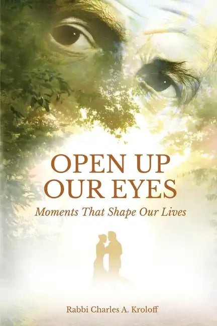 Open Up Our Eyes: Moments That Shape Our Lives - Paperback