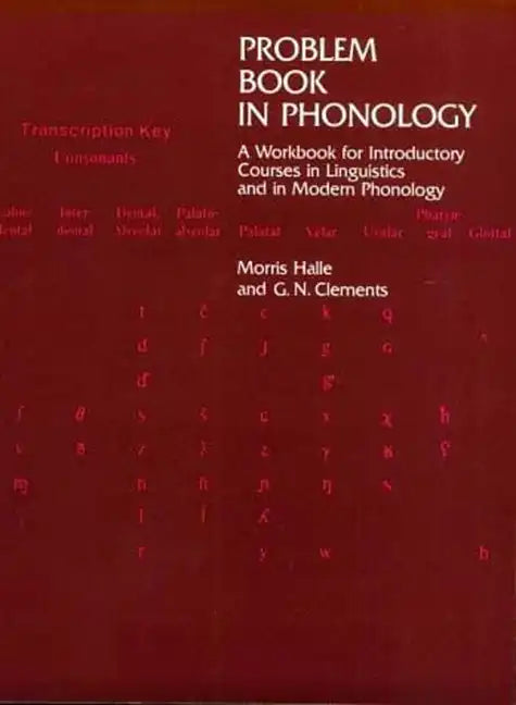 Problem Book in Phonology: A Workbook for Introductory Courses in Linguistics and in Modern Phonology - Paperback