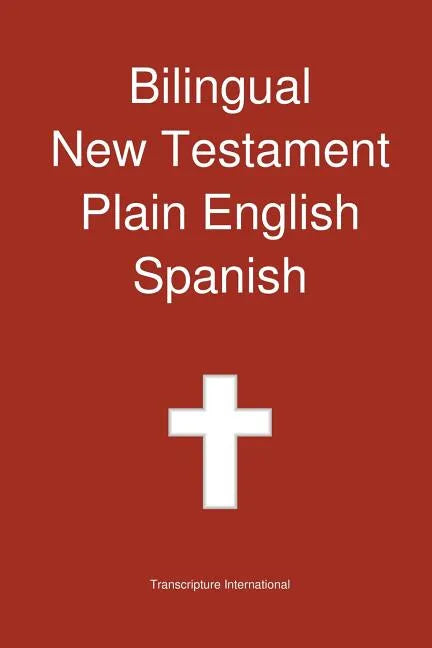 Bilingual New Testament, Plain English - Spanish - Paperback