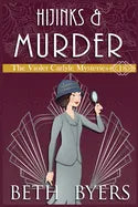 Hijinks & Murder: A Violet Carlyle Historical Mystery - Paperback