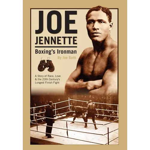 Joe Jennette: Boxing's Ironman - Hardcover