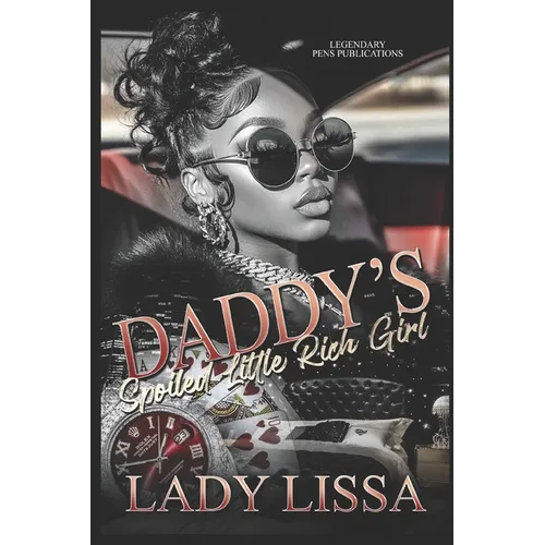 Daddy's Spoiled Little Rich Girl: Standalone - Paperback