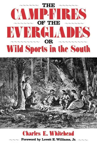 Camp-Fires of the Everglades: Or Wild Sports in the South - Paperback