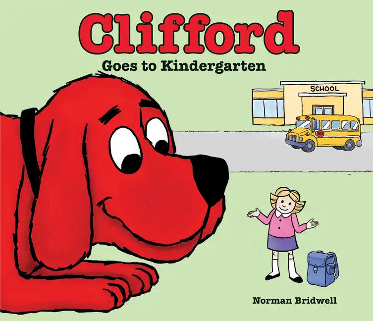 Clifford Goes to Kindergarten - Hardcover