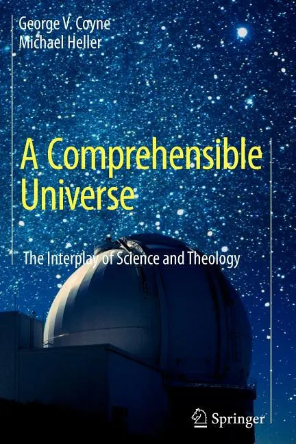 A Comprehensible Universe: The Interplay of Science and Theology - Paperback