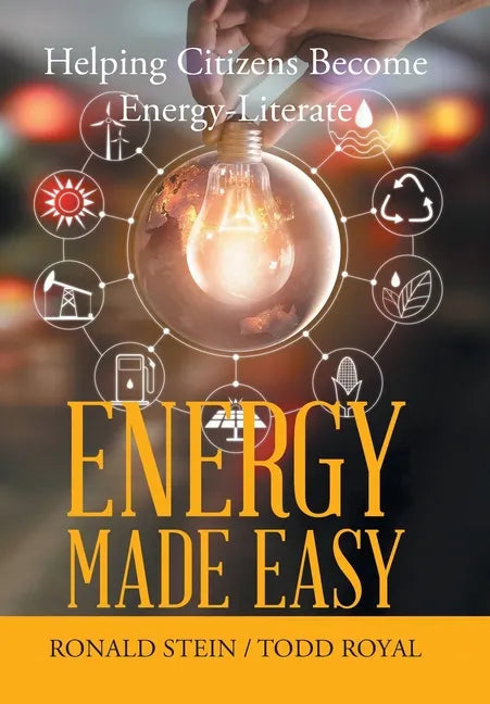 Energy Made Easy: Helping Citizens Become Energy-Literate - Hardcover