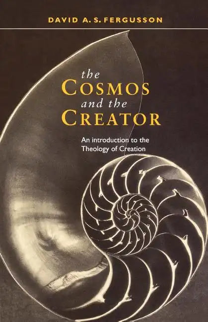 Cosmos and the Creator - An Introduction to the Theology of Creation - Paperback
