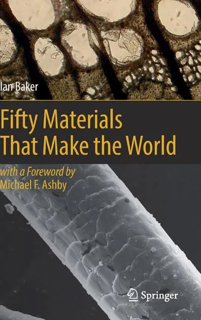 Fifty Materials That Make the World - Hardcover
