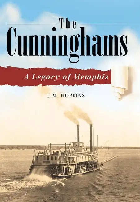 The Cunninghams: A Legacy of Memphis - Hardcover
