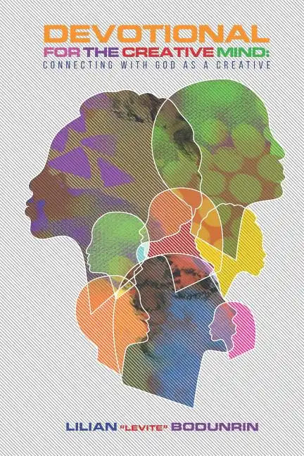 Devotional for the Creative Mind: Connecting with God as a Creative - Paperback