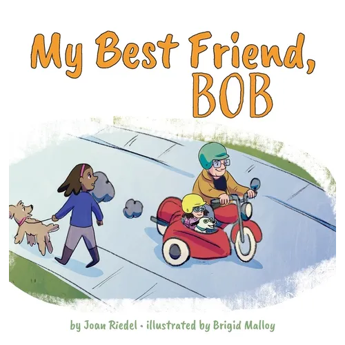 My Best Friend, Bob - Hardcover