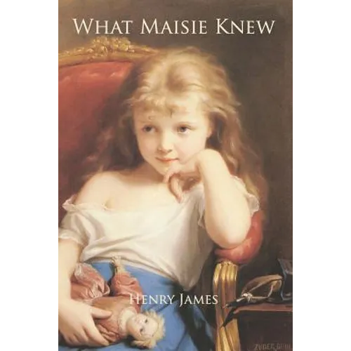 What Maisie Knew - Paperback