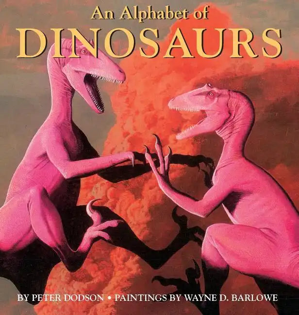 An Alphabet of Dinosaurs - Hardcover