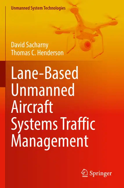 Lane-Based Unmanned Aircraft Systems Traffic Management - Paperback
