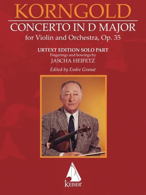 Erich Korngold: Violin Concerto in D Major, Op. 35 - Critical Edition - Fingerings and Bowings by Jascha Heifetz, Edited by Endre Granat - Paperback