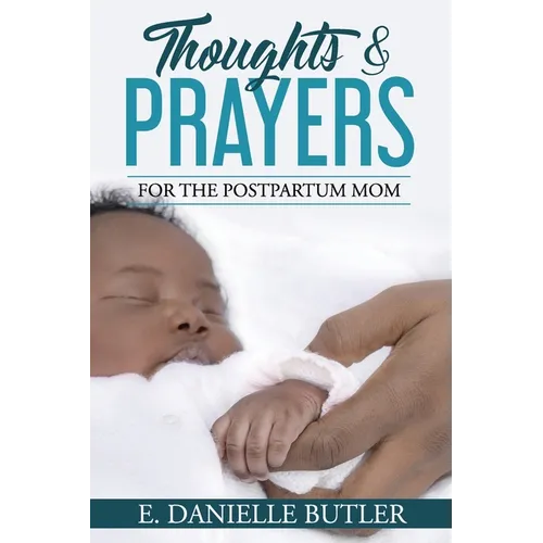 Thoughts and Prayers for the Postpartum Mom - Paperback