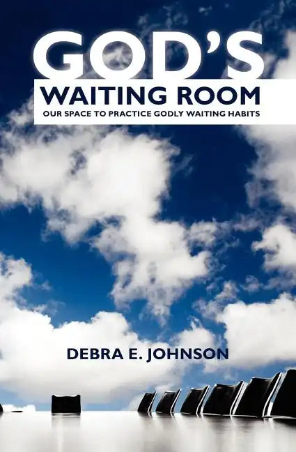 God's Waiting Room: Our Space to Practice Godly Waiting Habits - Paperback