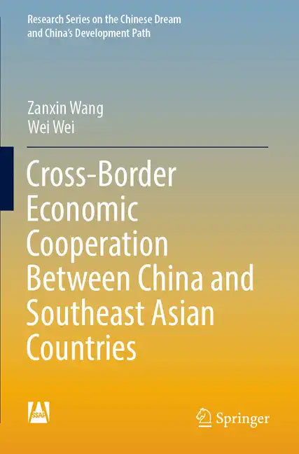 Cross-Border Economic Cooperation Between China and Southeast Asian Countries - Paperback