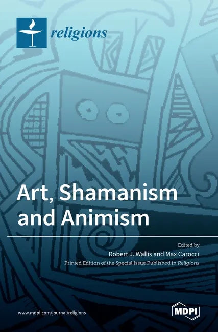 Art, Shamanism and Animism - Hardcover