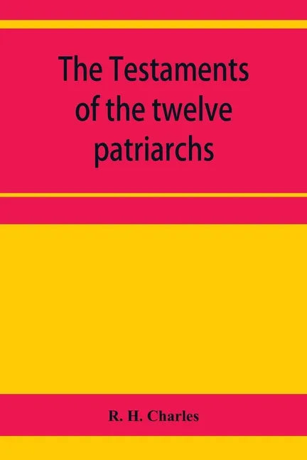 The Testaments of the twelve patriarchs - Paperback