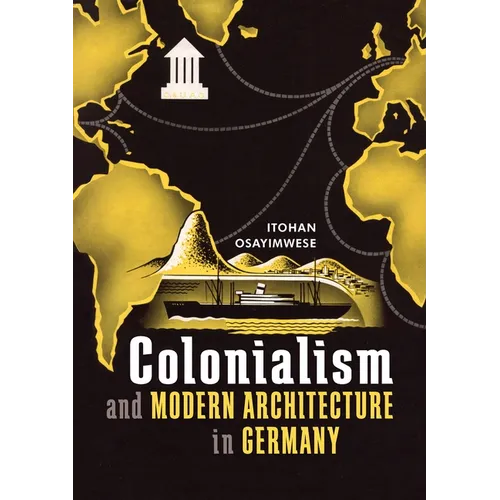 Colonialism and Modern Architecture in Germany - Hardcover