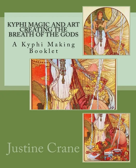 Kyphi Magic and Art Creating the Breath of the Gods - Paperback
