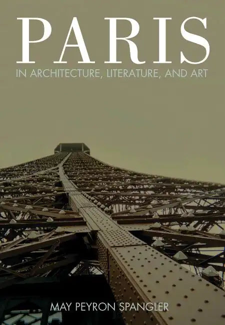 Paris in Architecture, Literature, and Art - Paperback