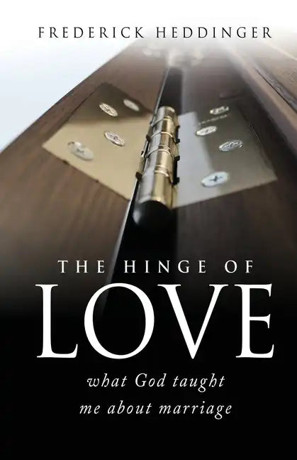 The hinge of love: what God taught me about marriage - Paperback