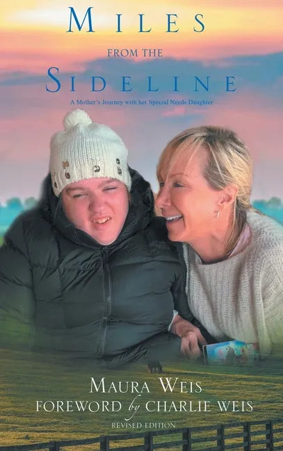 Miles From The Sideline: A Mother's Journey With Her Special Needs Daughter - Hardcover