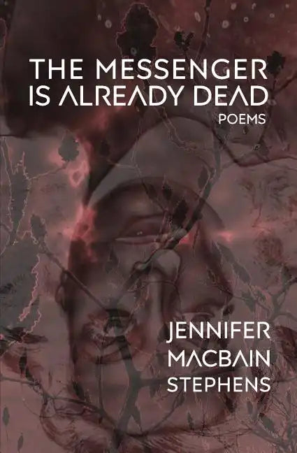 The Messenger is Already Dead: Poems - Paperback