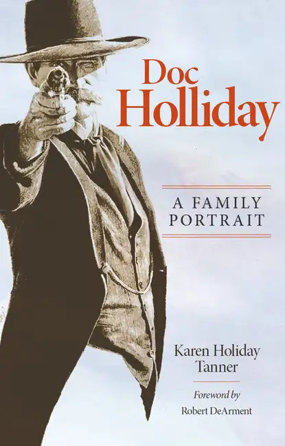 Doc Holliday: A Family Portrait - Paperback