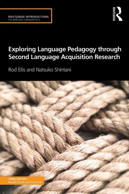 Exploring Language Pedagogy through Second Language Acquisition Research - Paperback