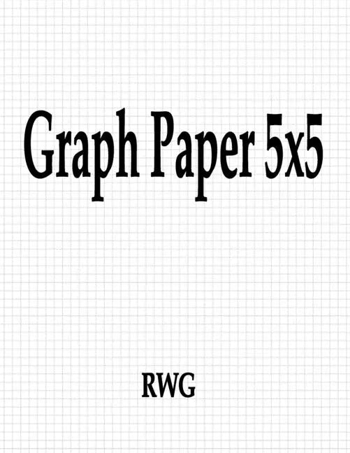 Graph Paper 5x5: 150 Pages 8.5