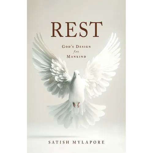 Rest: God's Design for Mankind - Paperback