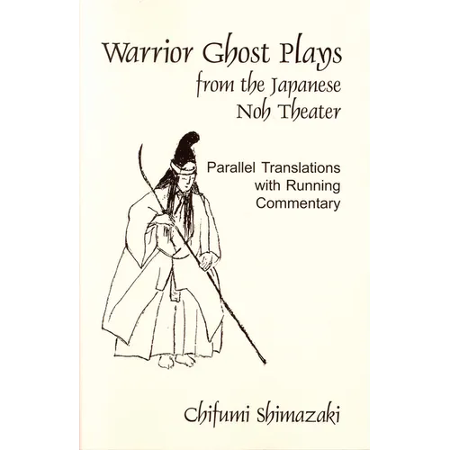 Warrior Ghost Plays: From the Japanese Noh Theater - Paperback