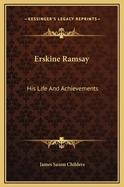Erskine Ramsay: His Life and Achievements - Hardcover