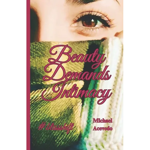 Beauty Demands Intimacy: 
