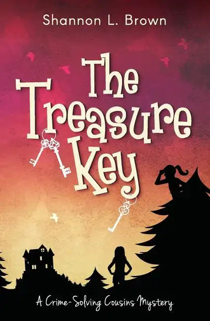 The Treasure Key: (The Crime-Solving Cousins Mysteries Book 2) - Paperback