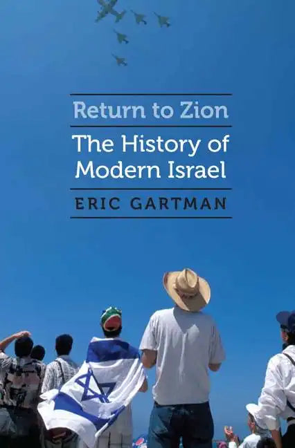 Return to Zion: The History of Modern Israel - Hardcover