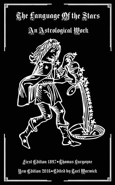 The Language of the Stars: An Astrological Work - Paperback